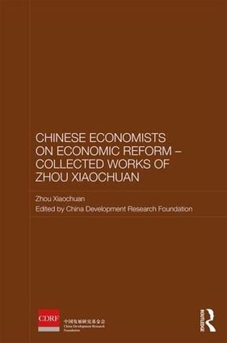 Cover image for Chinese Economists on Economic Reform - Collected Works of Zhou Xiaochuan