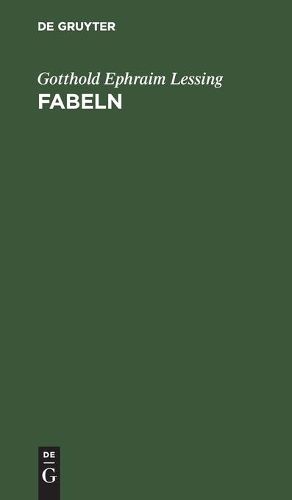 Cover image for Fabeln: Drei Bucher. Nebst Abhandlungen Mit Dieser Dichtungsart Verwandten Inhalts