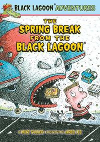 Cover image for The Spring Break from the Black Lagoon