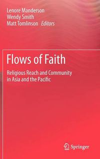 Cover image for Flows of Faith: Religious Reach and Community in Asia and the Pacific