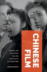 Cover image for Chinese Film: Realism and Convention from the Silent Era to the Digital Age