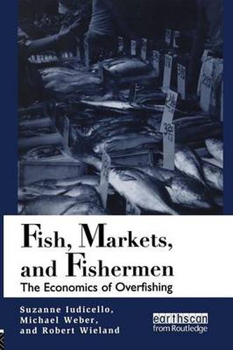 Cover image for Fish Markets and Fishermen: The Economics of Overfishing