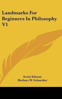 Cover image for Landmarks for Beginners in Philosophy V1