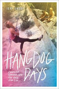 Cover image for Hangdog Days: Conflict, Change, and the Race for 5.14