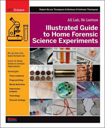 Cover image for Illustrated Guide to Home Forensic Science Experiments