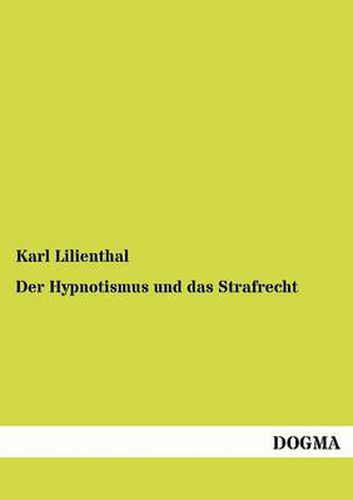 Cover image for Der Hypnotismus und das Strafrecht