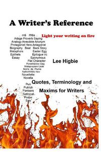 Cover image for A Writer's Reference: Light Your Writing on Fire