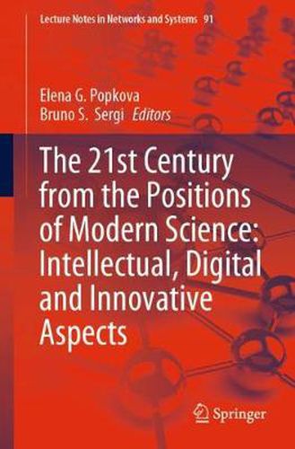 Cover image for The 21st Century from the Positions of Modern Science: Intellectual, Digital and Innovative Aspects