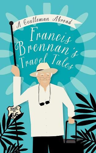 Cover image for A Gentleman Abroad: Francis Brennan's Travel Tales