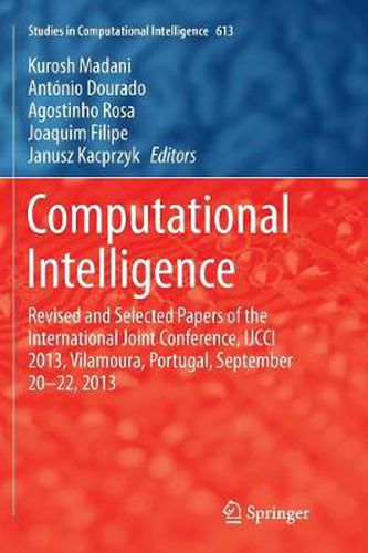 Cover image for Computational Intelligence: Revised and Selected Papers of the International Joint Conference, IJCCI 2013, Vilamoura, Portugal, September 20-22, 2013