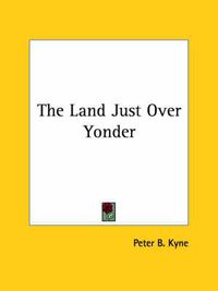 Cover image for The Land Just Over Yonder