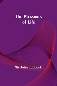 Cover image for The Pleasures of Life