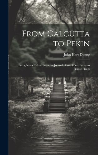 Cover image for From Calcutta to Pekin