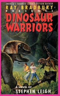 Cover image for Ray Bradbury Presents Dinosaur Warriors
