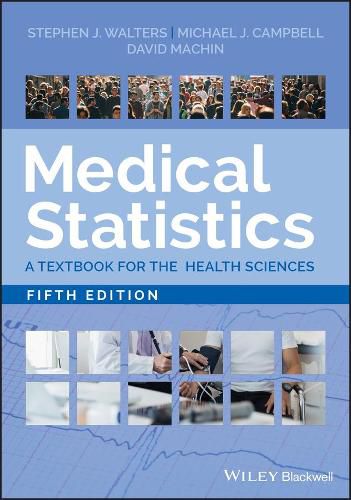 Medical Statistics - A Textbook for the Health Sciences, Fifth Edition