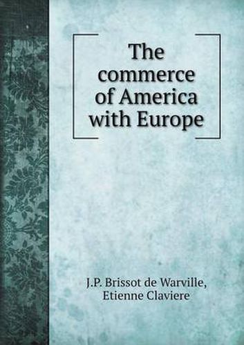 Cover image for The commerce of America with Europe