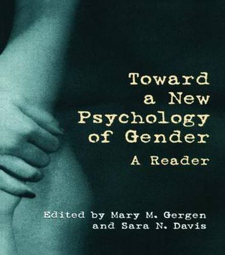 Cover image for Toward a New Psychology of Gender: A Reader