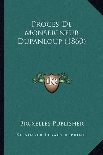 Cover image for Proces de Monseigneur Dupanloup (1860)