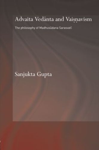 Cover image for Advaita Vedanta and Vaisnavism: The philosophy of Madhusudana Sarasvati