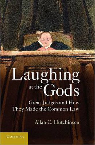 Cover image for Laughing at the Gods: Great Judges and How They Made the Common Law