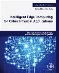 Cover image for Intelligent Edge Computing for Cyber Physical Applications