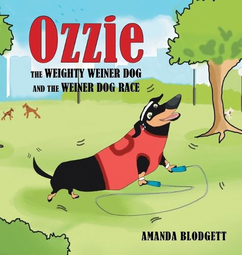 Cover image for Ozzie the Weighty Weiner Dog and the Weiner Dog Race