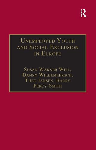 Unemployed Youth and Social Exclusion in Europe: Learning for Inclusion?