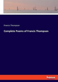 Cover image for Complete Poems of Francis Thompson