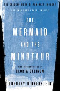 Cover image for The Mermaid and the Minotaur: The Classic Work of Feminist Thought