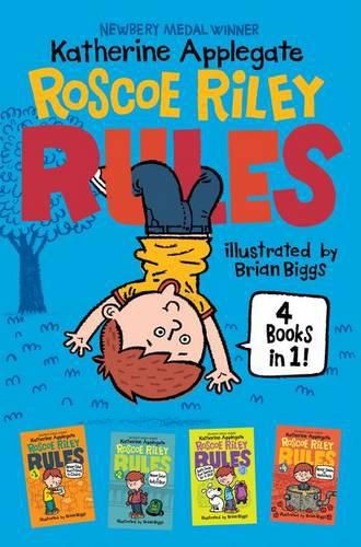 Roscoe Riley Rules 4 Books in 1!: Never Glue Your Friends to Chairs; Never Swipe a Bully's Bear; Don't Swap Your Sweater for a Dog; Never Swim in Applesauce
