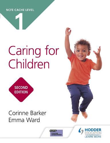 Cover image for NCFE CACHE Level 1 Caring for Children Second Edition