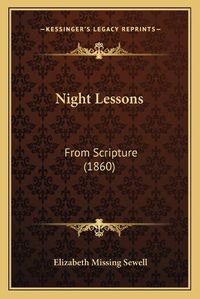 Cover image for Night Lessons: From Scripture (1860)