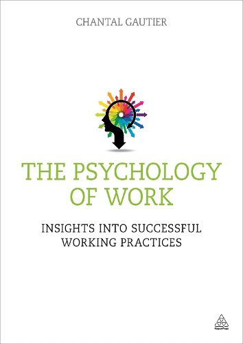 Cover image for The Psychology of Work: Insights into Successful Working Practices