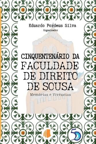 Cover image for Cinquentenario Da Faculdade De Direito De Sousa