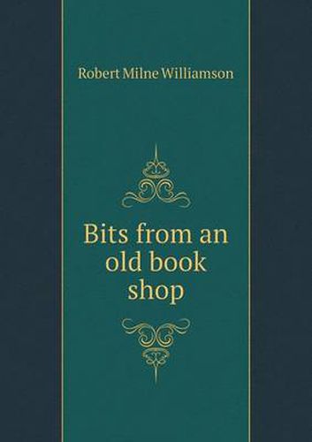 Cover image for Bits from an old book shop