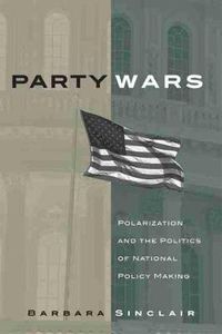 Cover image for Party Wars: Polarization and the Politics of National Policy Making