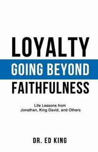 Cover image for Loyalty: Going Beyond Faithfulness