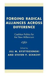 Cover image for Forging Radical Alliances across Difference: Coalition Politics for the New Millennium