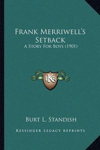 Cover image for Frank Merriwell's Setback: A Story for Boys (1901)