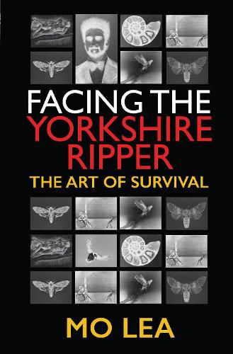 Cover image for Facing the Yorkshire Ripper: The Art of Survival