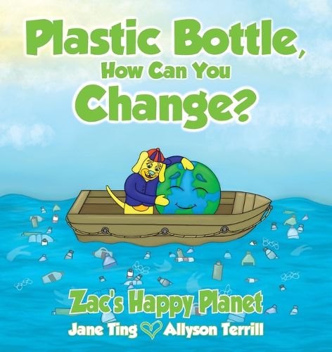 Cover image for Plastic Bottle, How Can You Change?