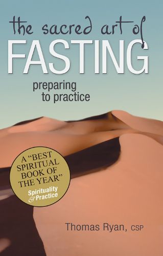 Cover image for The Sacred Art of Fasting: Preparing to Practice