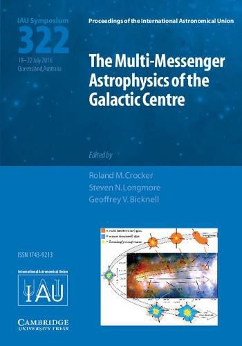 Cover image for The Multi-Messenger Astrophysics of the Galactic Centre (IAU S322)