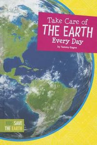 Cover image for Take Care of the Earth Every Day