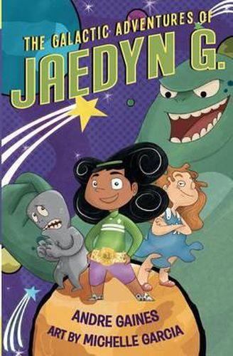 The Galactic Adventures of Jaedyn G.