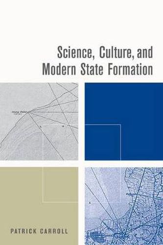 Cover image for Science, Culture, and Modern State Formation