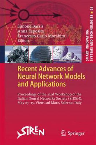 Cover image for Recent Advances of Neural Network Models and Applications: Proceedings of the 23rd Workshop of the Italian Neural Networks Society (SIREN), May 23-25, Vietri sul Mare, Salerno, Italy