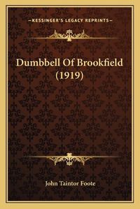 Cover image for Dumbbell of Brookfield (1919)