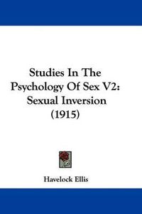 Cover image for Studies in the Psychology of Sex V2: Sexual Inversion (1915)