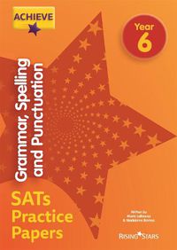 Cover image for Achieve Grammar, Spelling and Punctuation SATs Practice Papers Year 6